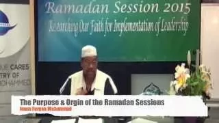 The Purpose and Orgin if the Ramadan Sessions  - Imam Furqan Muhammad