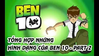 Tổng hợp những hình dạng của Ben (Part 2) | Ben 10 Original (2005)