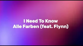Alle Farben - I Need To Know (feat. Flynn) [Lyrics]
