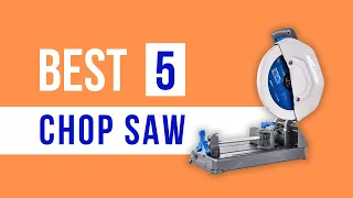 Best Chop Saw (Top 5 Picks)