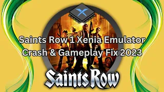 Saints Row 1 Crash Fix Tutorial (Xenia Emulator) (Xbox 360 Emulator) (Fixed)