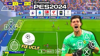 UPDATE!! EFOOTBALL PES PPSSPP  2024  FIX CHAMPIONS LEAGUE | CAMERA PS4 & PS5 | ANDROID OFFLINE