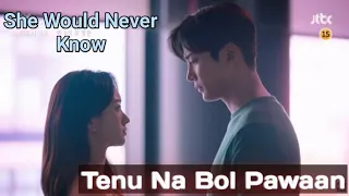 She Would Never Know❤️/Tenu Na Bol Pawaan Remix ❤️/ Korean Hindi Mix Song❤️/ Korean Drama ❤️