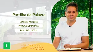 Sorrindo Pra Vida (13/01/2023) Partilha da Palavra