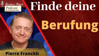 So findest DU deine Berufung - Interview mit Pierre Franckh