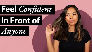 How to Feel Confident in Front of Anyone | 3 Key Principles