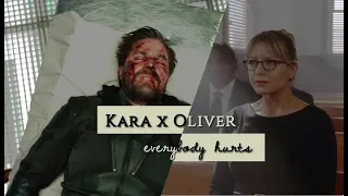 Kara x Oliver- Everybody hurts