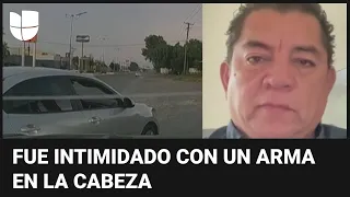 Periodista de Univision narra cómo logró escapar tras ser interceptado por hombres armados en México