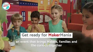 MAKER MANIA 2020 Event - What is MakerMania, Makers, the Maker movement and Makerspaces?