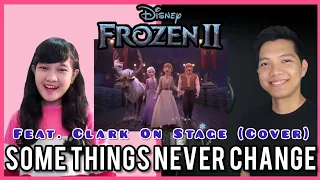 Some Things Never Change - Feat. Clark On Stage (Cover + Lyrics) - Frozen 2