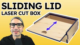 Sliding Lid Boxes - Laser Cutting Tutorial