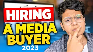 SMMA: How To Hire A Media Buyer In 2023