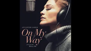 On My Way (Instrumental) Jennifer Lopez - From The Film Marry Me