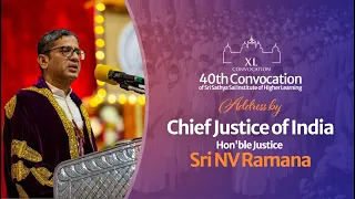 40th Convocation of SSSIHL | Address by Chief Justice of India Hon'ble Justice Sri NV Ramana