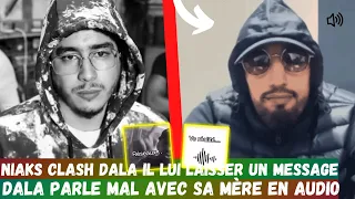 Niaks s'en prend à Dala il a dévoilé un audio de Dala humilie sa mère en téléphone il réagit