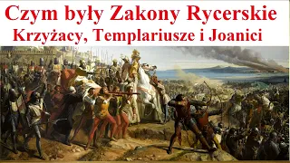 Czym były Zakony Rycerskie - Krzyżacy, Templariusze i Joannici