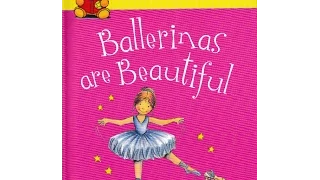 Ballerinas are Beautiful (story time with Benji)