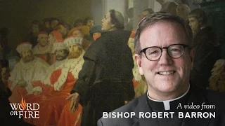 Bishop Barron on Catholicism and the Reformation