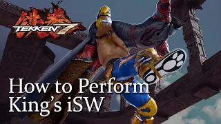 How to Perform King iSW - Tekken Quick Tip