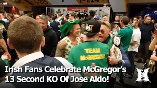 UFC 194: Irish Fans Celebrate UFC Champ Conor McGregor’s 13sec KO of Jose Aldo