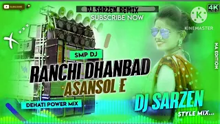Ranchi Dhanbad Asansol E | New Purulia Dj Song Usharani & Mallik | DJ SarZen Style