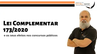 Lei Complementar 173/2020 e os seus efeitos sobre o concursos públicos | Daniel Sena