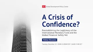A Crisis of Confidence? Reestablishing the Legitimacy of the IMF and the Global Financial Safety Net