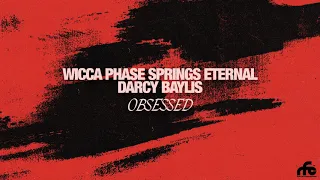 Wicca Phase Springs Eternal - “Obsessed” (Official Audio)