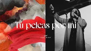 TU PELEAS POR MI (Glorea - En Vivo) | New Wine