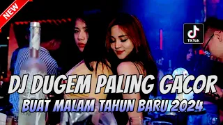 DJ DUGEM PALING GACOR BUAT MALAM TAHUN BARU 2024 !! DJ FUNKOT FULL BASS | DUGEM NONSTOP TERBARU