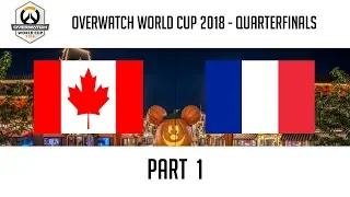 Canada vs France (Part 1) | Overwatch World Cup 2018: Quarterfinals