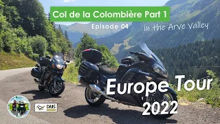 Europe Motorcycle Tour 2022 EP04: Col de la Colombière Part 1 (Arve Valley)