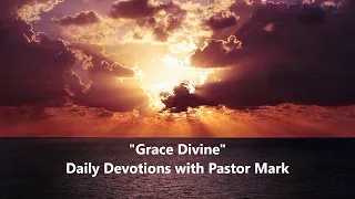 Grace Divine Devotion [Thursday, April 9th] Maundy Thursday