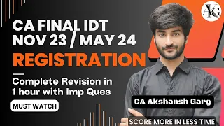 Registration | Complete Revision in 1 hr | CA Final IDT Revision Nov 23 / May 24 | CA Akshansh Garg