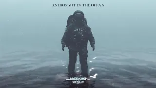 Astronaut in the ocean (Masked Wolf) (10 Hours)