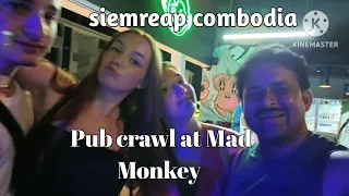 pubcrawl .Mad Monkey Hostel siemreap combodia.#youtube #tuhin #siemreap #