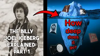 The Billy Joel Iceberg Explained: Part 1