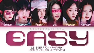 LE SSERAFIM (르세라핌) & YOU AS A MEMBER | EASY | [Karaoke] (EASY LYRICS)