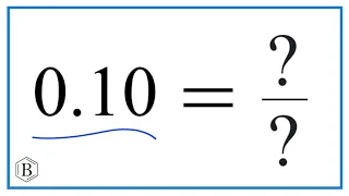 0.10  as a Fraction   (simplified form)