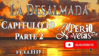 La Desalmada capitulo 10 parte 2 | HD | Imperio de Novelas | Suscribete Rafael descubre a Isabel