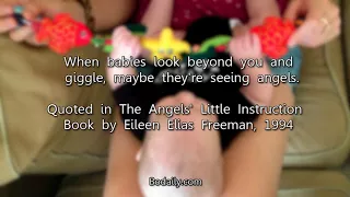 When babies look beyond you and giggle, maybe they're seeing angels
