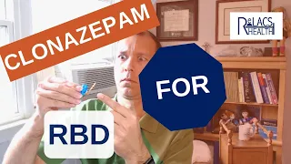 Clonazepam: The Double-Edged Sword for Treatment of REM Sleep Behavior Disorder (RBD)