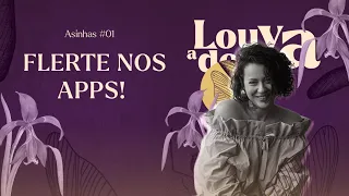 ASINHAS #01 - Flerte nos apps de relacionamento!