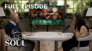 The Covenant Of Water Podcast- Episode 2 | Oprah's Super Soul | OWN Podcasts