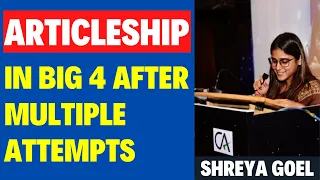 How to get Articleship in Big 4 After Multiple Attempts in CA Inter | Articleship in Big 4 | Shreya