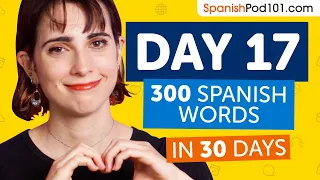 Day 17: 170/300 | Learn 300 Spanish Words in 30 Days Challenge