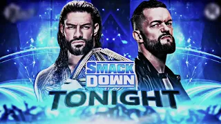THIS FRIDAY SMACKDOWN:ROMAN REIGNS VS FINN BALOR FOR UNIVERSAL CHAMPIONSHIP MAIN EVENT OF SMACKDOWN
