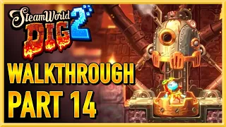 SteamWorld Dig 2 - WALKTHROUGH - PLAYTHROUGH - LET'S PLAY - GAMEPLAY - Part 14