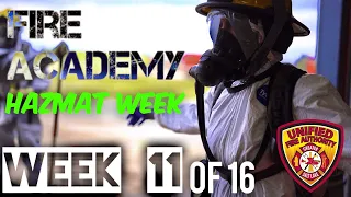 Fire Academy - Week 11 of 16 (HAZMAT WEEK)