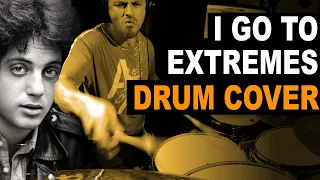 I Go to Extremes - Drum Cover - Billy Joel